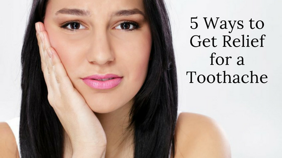 5 Ways to Get Relief for a Toothache