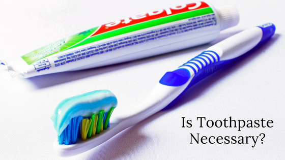 Is Toothpaste Necessary